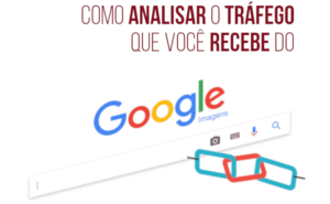 Entenda o tráfego gerado pelo google imagens e como pode auxiliar na visibilidade do seu site